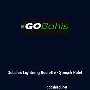 Gobahis Lightning Roulette - Şimşek Rulet